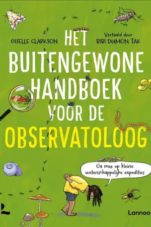 Populair Word een echte observatoloog en ontdek de natuur van dichtbij