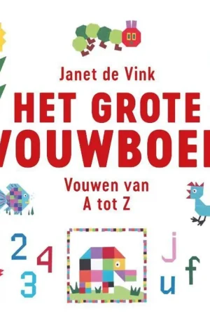 Het grote vouwboek - de vouwjuf vouwt van a tot z Betaalbaar