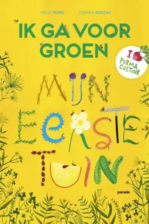 Ik ga voor groen - Mijn eerste tuin, vanaf 9 jaar Koop Online