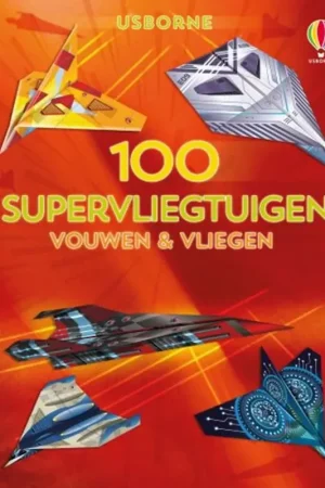 100 Supervliegtuigen vouwen en vliegen Bestseller