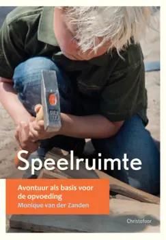Speelruimte, avontuur als basis voor de opvoeding Lage Kosten