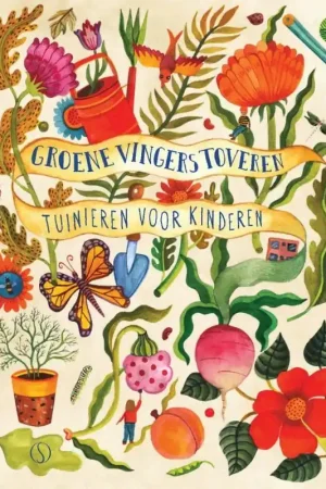 Favoriet Groene vingers toveren - tuinierboek voor kinderen vanaf 8 jaar
