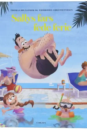 Forlaget Carlsen Boek - De geweldige vakantie van Sally's vader Betaalbaar