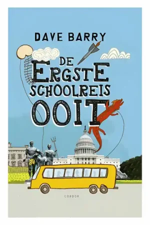 Ergste Schoolreis Ooit Kinderboek Nu Kopen